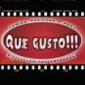 Que Gusto!!!